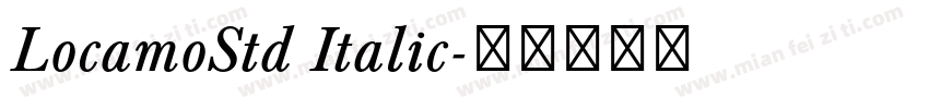 LocamoStd Italic字体转换